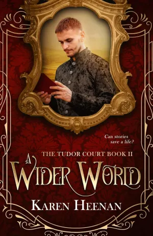 A Wider World (The Tudor Court) Paperback  December 21, 2021
