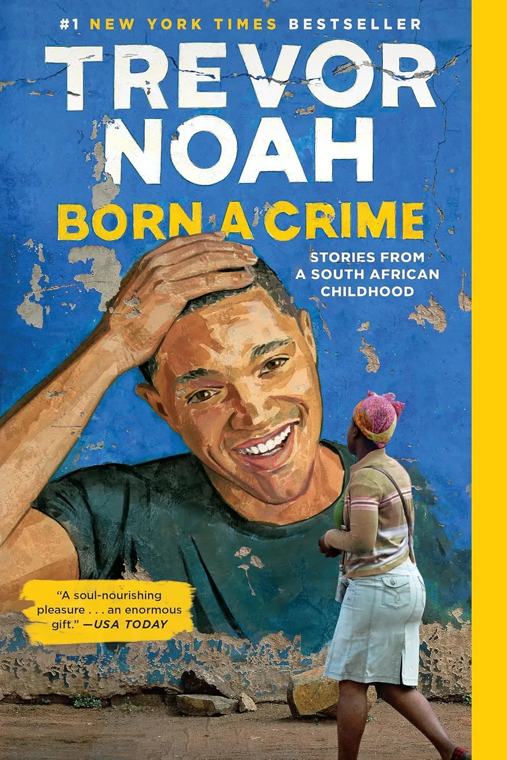 Born a Crime: Stories from a South African Childhood (One World Essentials) Paperback  February 12, 2019