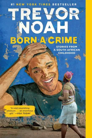 Born a Crime: Stories from a South African Childhood (One World Essentials) Paperback  February 12, 2019
