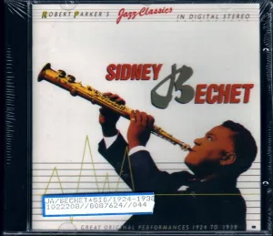Sidney Bechet, 1924 - 1938 Robert Parker's Jazz Classics in Digital Stereo